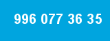 996 077 36 35